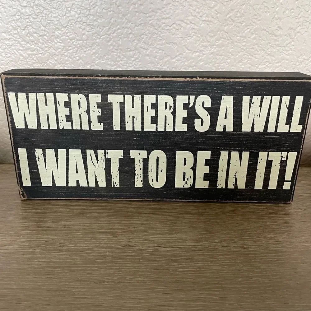 Funny “Where There’s A Will” Farmhouse Decor Sign